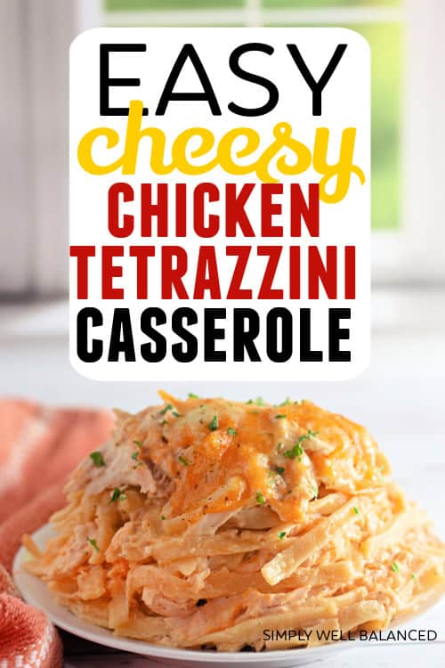 Easy, cheesy Chicken Tetrazzini Casserole recipe pin. 