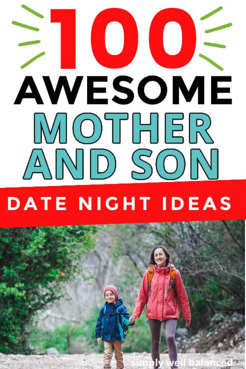 Mother with son hiking through the forest with text overlay - 100 Awesome Mother and Son Date Night Ideas. 