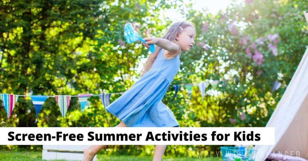 Screen free summer activities
